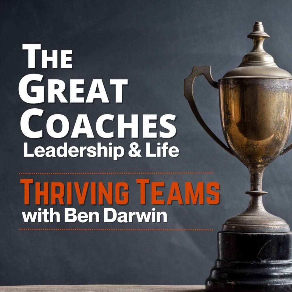 Thriving teams with Ben Darwin