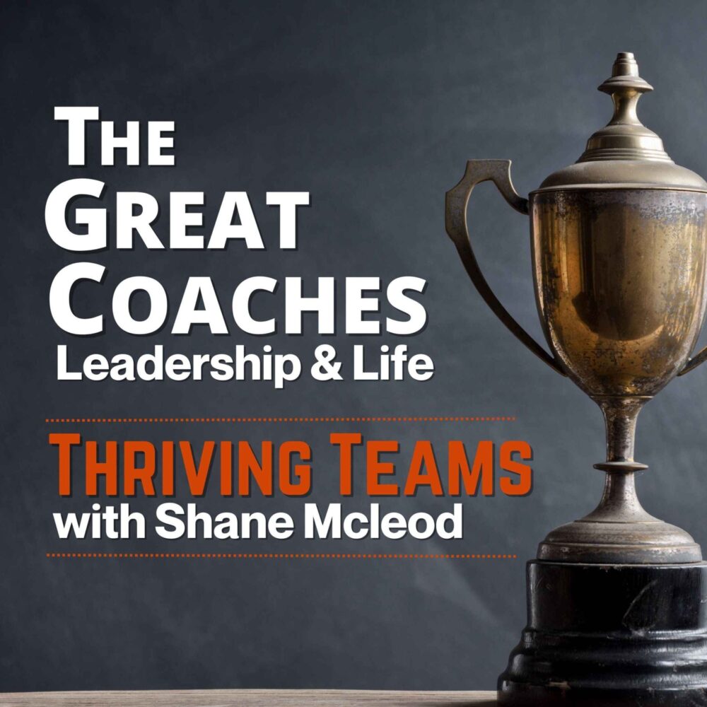 Thriving team with Shane Mcleod